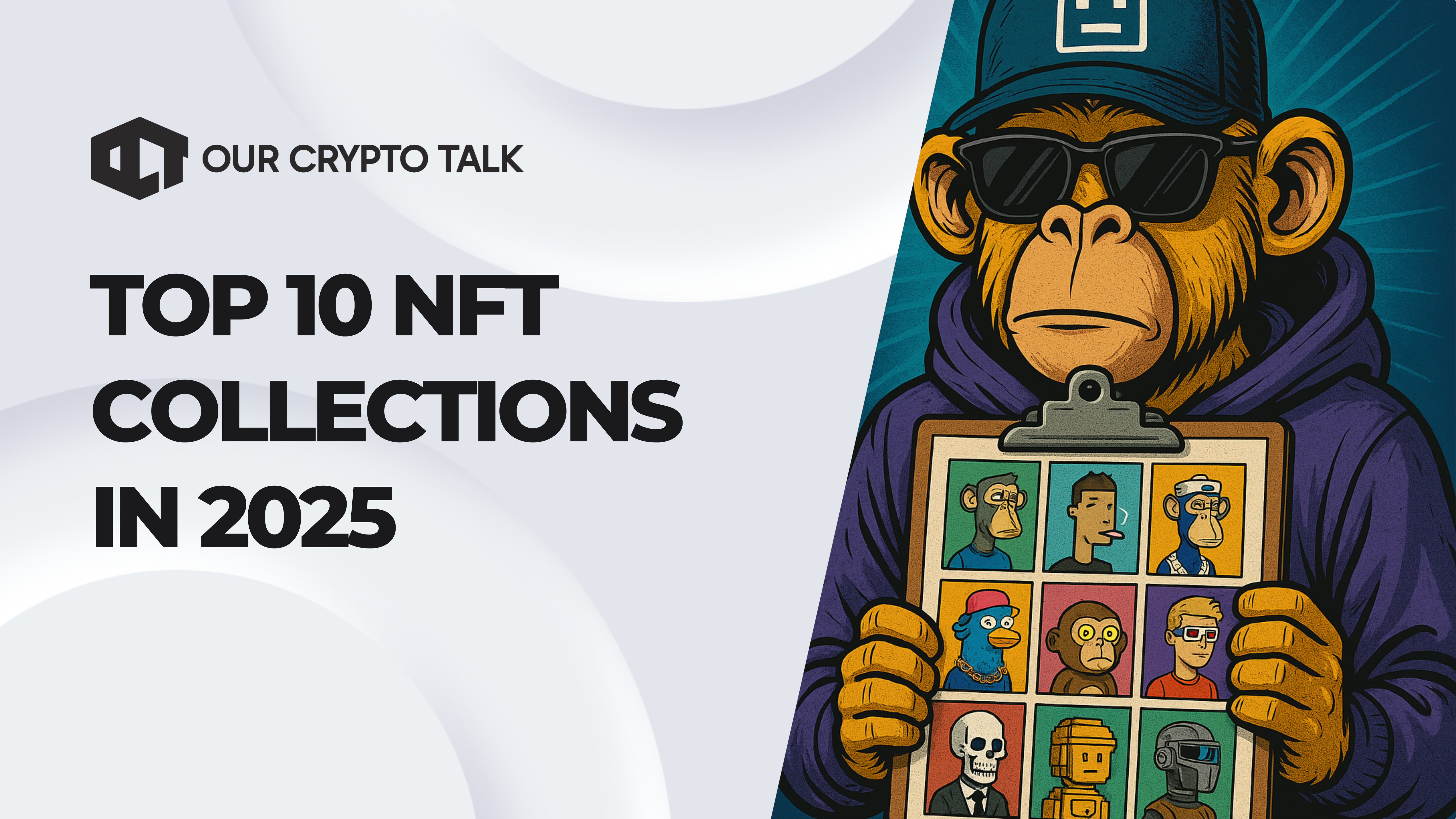 Top 10 NFT Collections In 2025 Our Crypto Talk Top 10 NFT Collections In 2025 Our Crypto Talk
