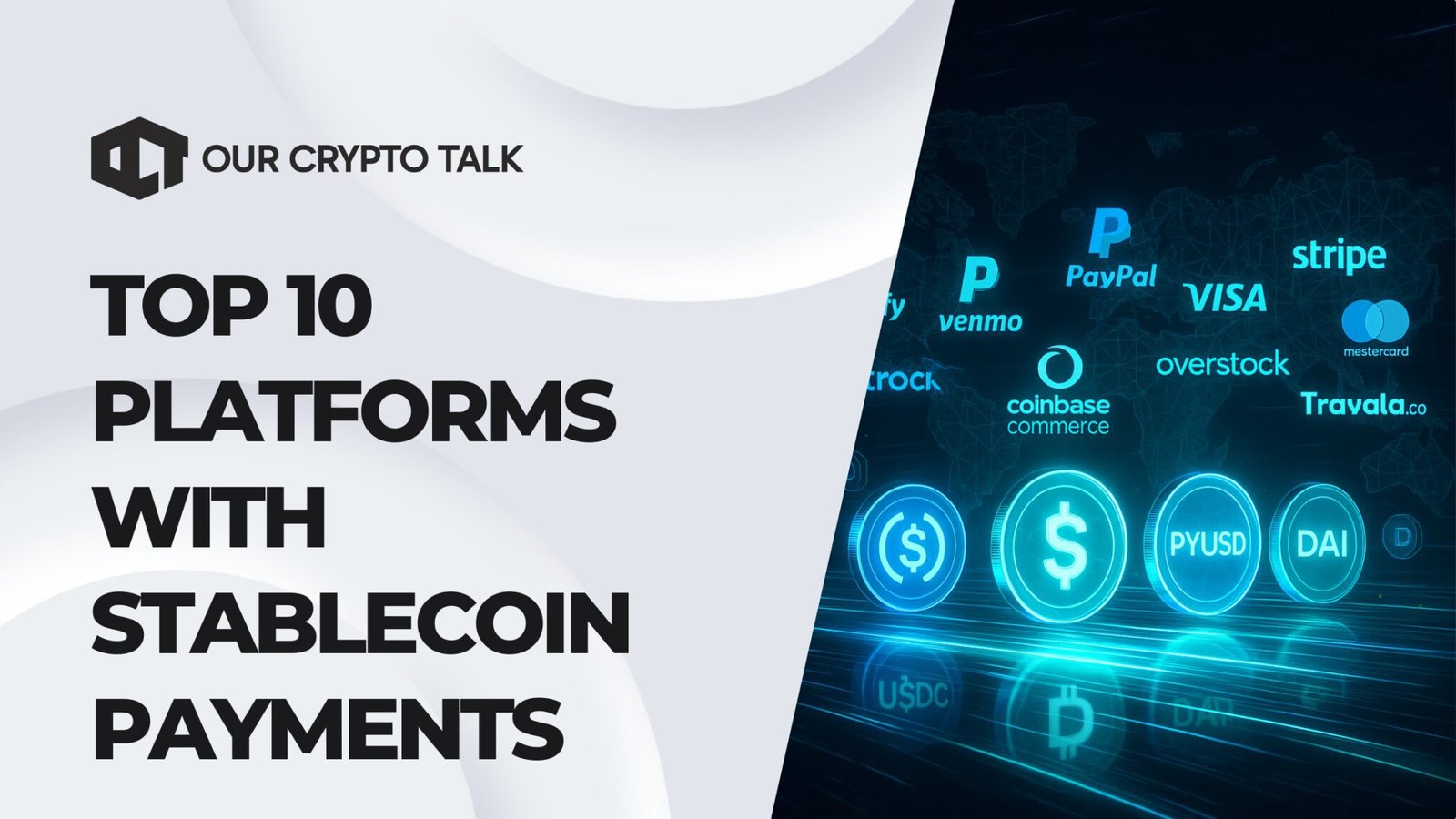 Our Crypto Talk | Top 10 Platforms With Stablecoin Payments in 2025