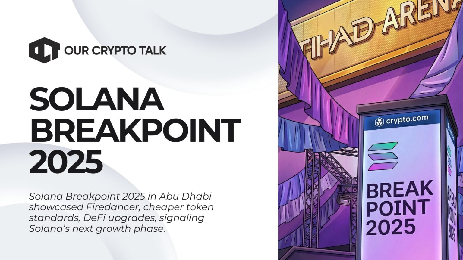 Our Crypto Talk | What Happened at Solana Breakpoint 2025?