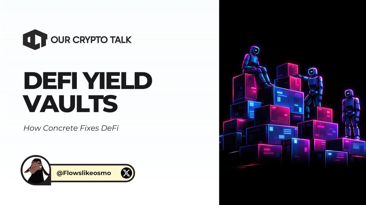Our Crypto Talk | DeFi Yield Vaults: How Concrete Fixes DeFi