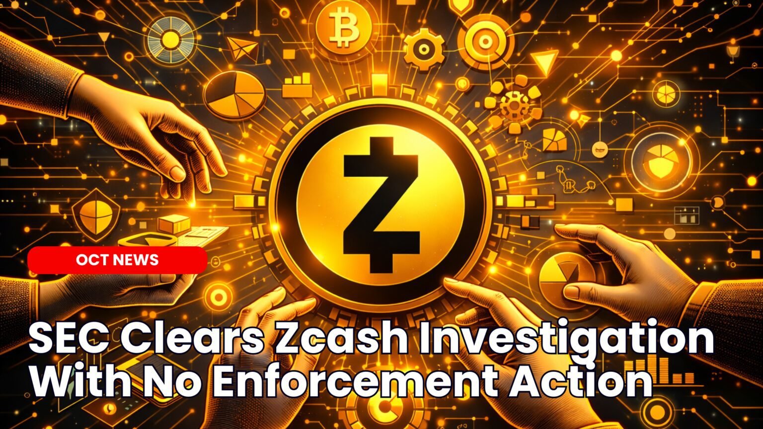 Our Crypto Talk | SEC Clears Zcash Investigation With No Enforcement Action