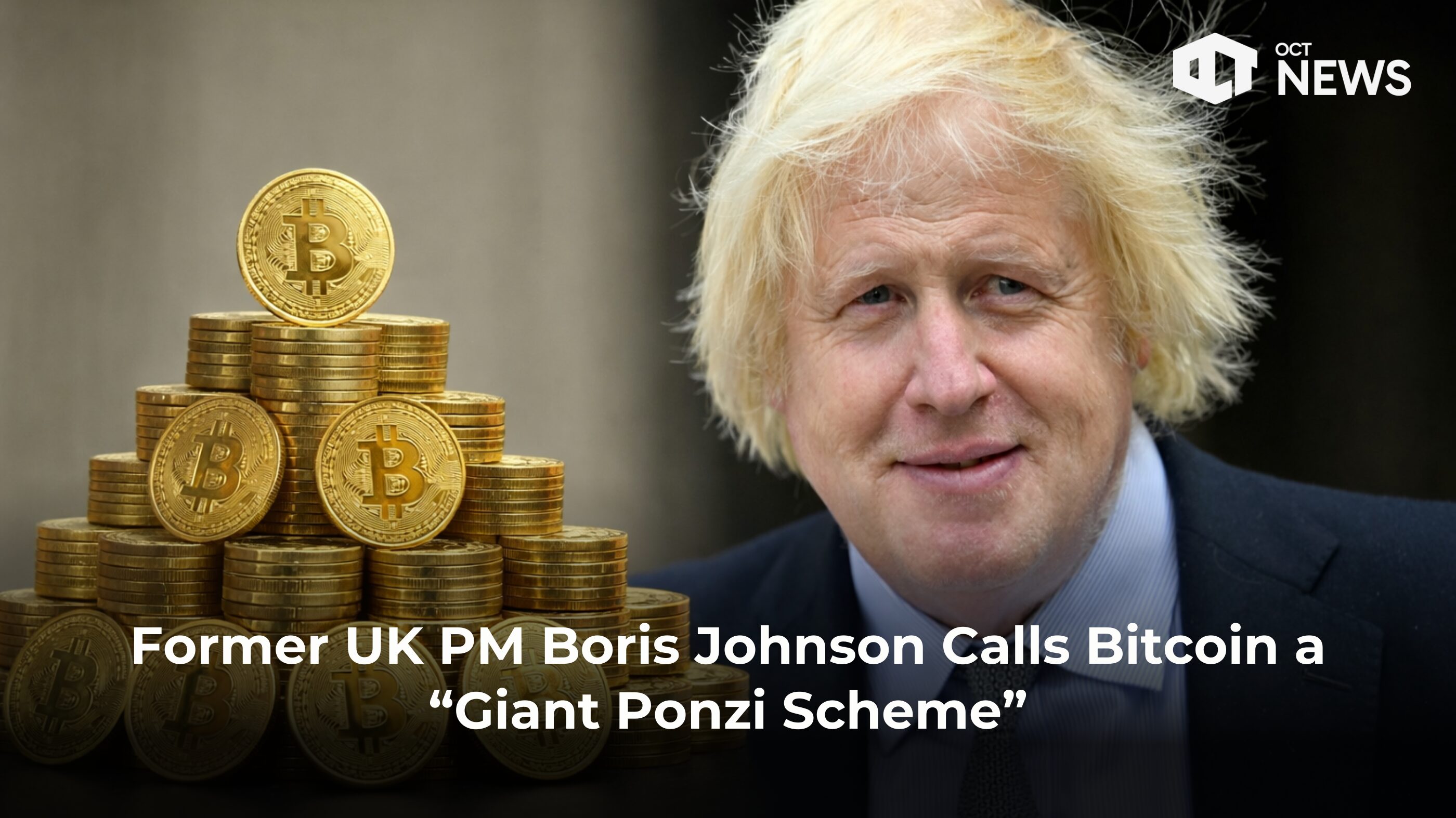 Former UK PM Boris Johnson Calls Bitcoin a “Giant Ponzi Scheme” | Our ...