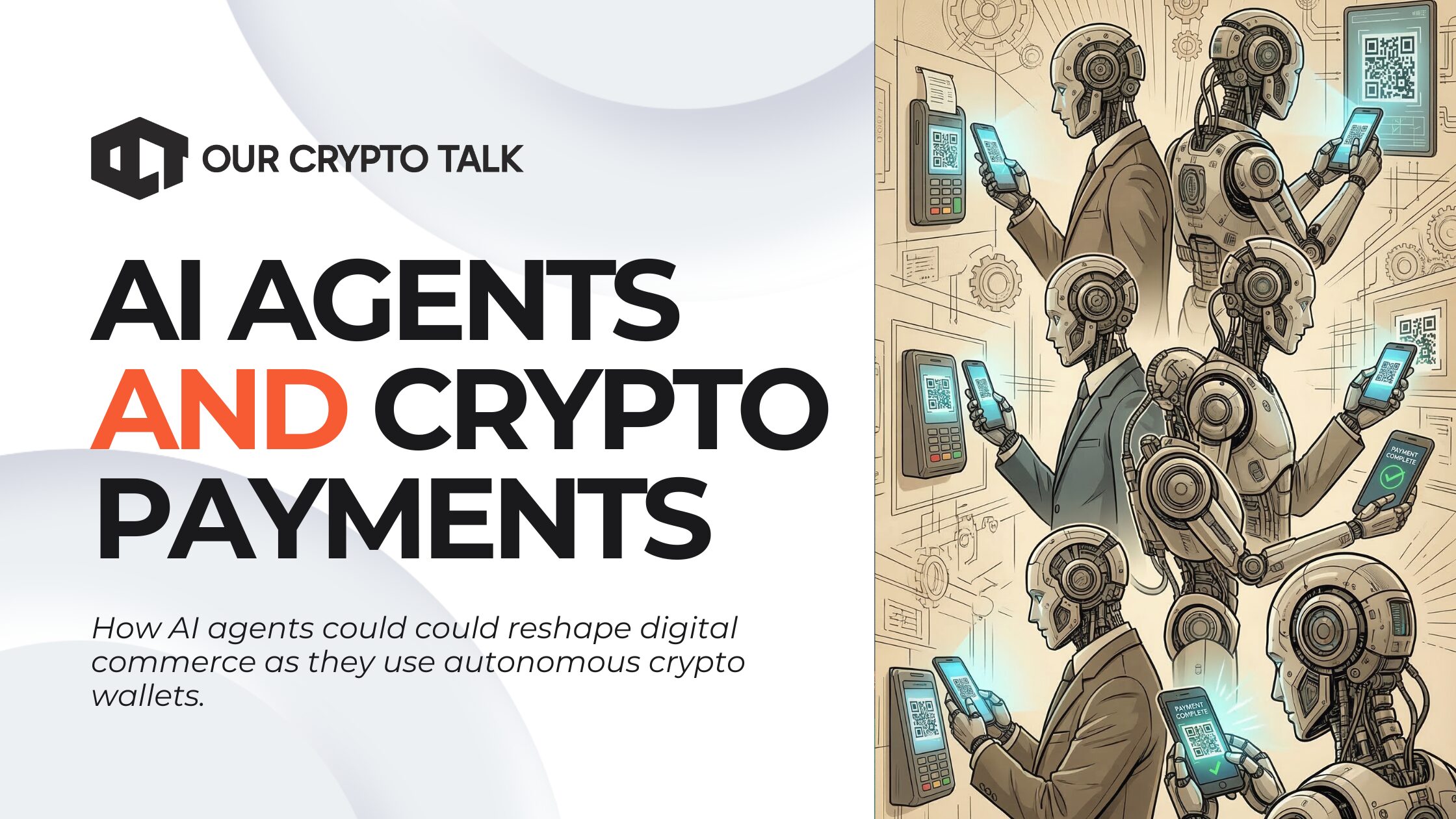 How AI Agents Will Boost Crypto Payments | Our Crypto Talk