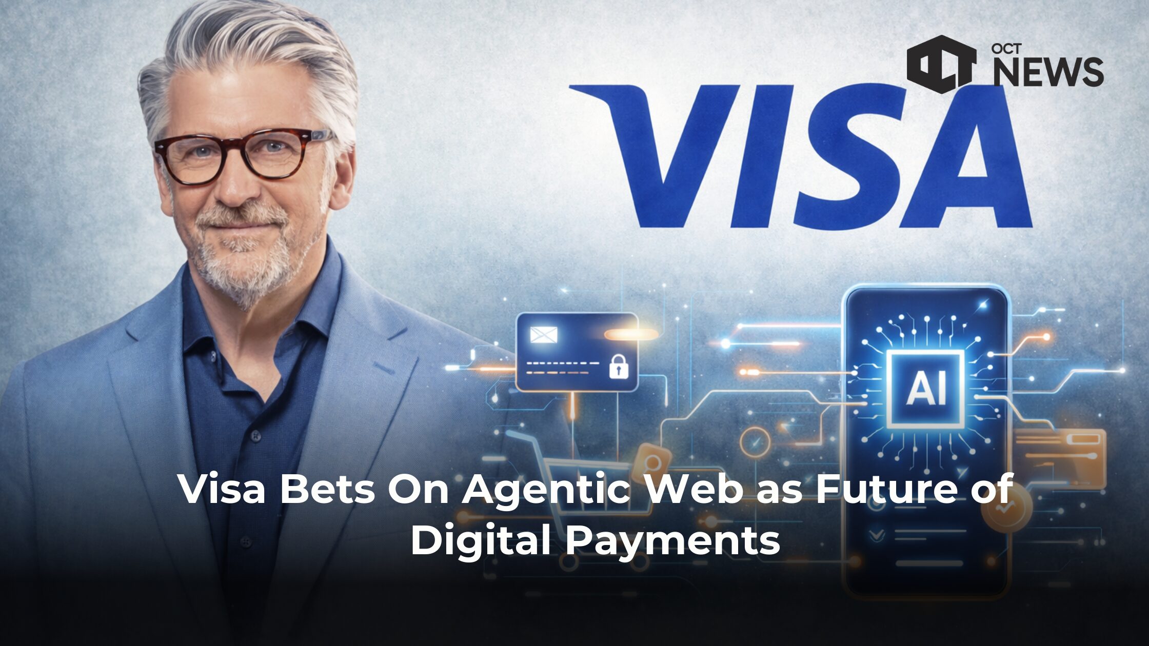 Visa Bets On Agentic Web as Future of Digital Payments | Our Crypto Talk