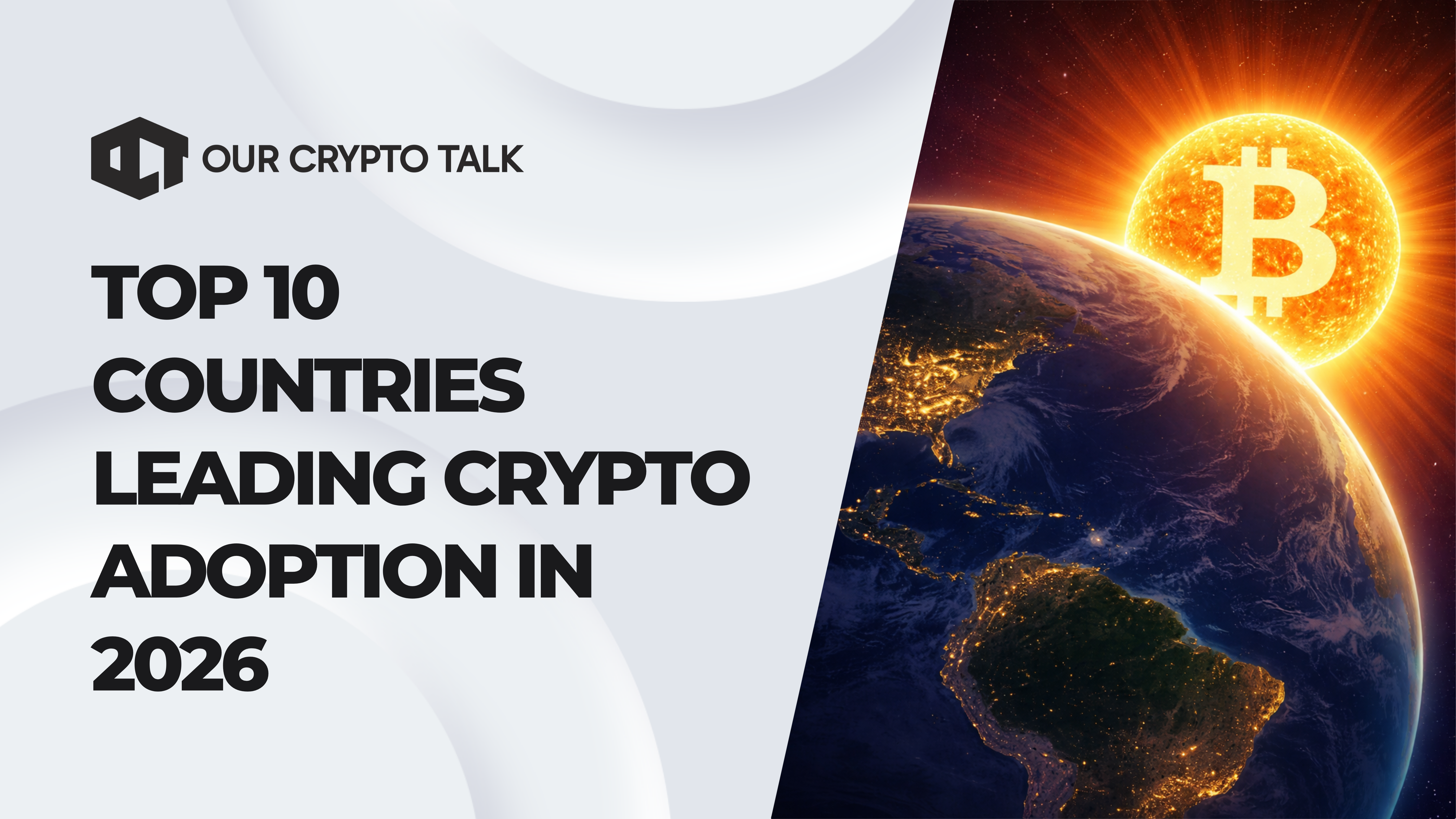 Top 10 Countries Leading Crypto Adoption in 2026 | Our Crypto Talk